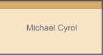 Michael Cyrol   